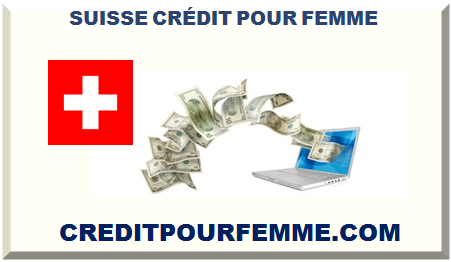 SUISSE CRÉDIT POUR FEMME